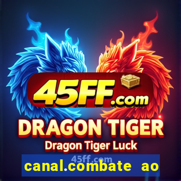 canal.combate ao vivo multicanais
